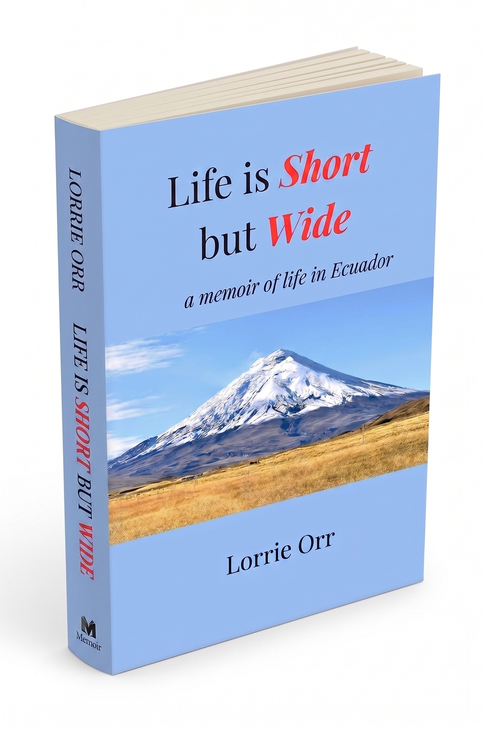 Life is Short but Wide by Lorrie Orr